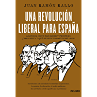 Los mejores  - Una revolución liberal para España: Anatomía de un país libre y próspero: ¿cómo sería y qué beneficios obtendríamos?